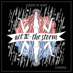 Act IV: The Storm (Queens of Heart) - Digital Download