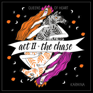 Act II: The Chase (Queens of Heart) - Digital Download